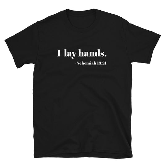 Lay Hands! (Black Tee)