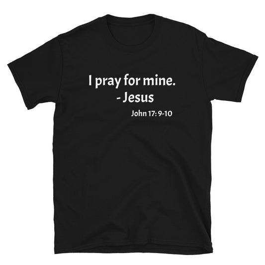 "I Pray for Mine" Tee