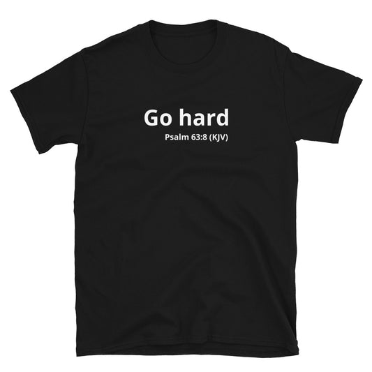 "Go hard" Tee